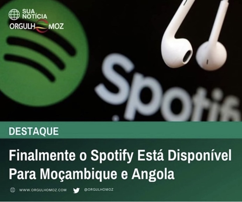 Text in Portuguese - Spotify is finally available in Mozambique and Angola
