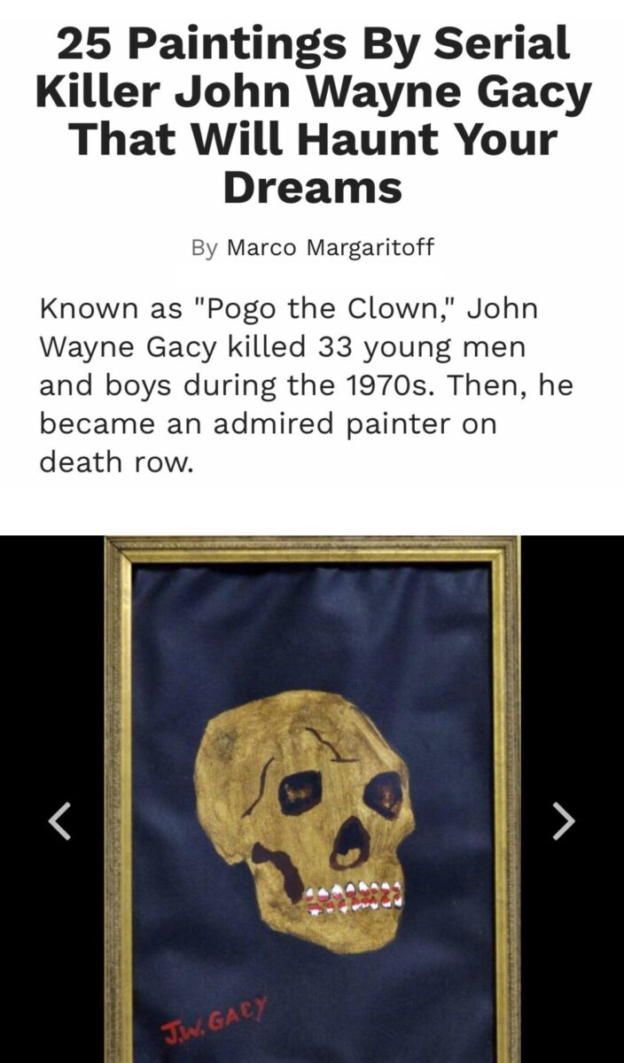 A painting of a skull below a headline that reads "25 Paintings By Serial Killer John Wayne Gacy That Will Haunt Your Dreams"