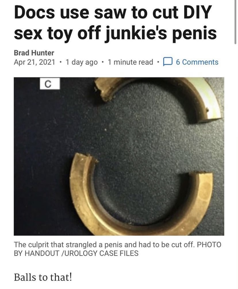 Broken golden ring beneath a headline that reads "Docs use saw to cut DIY sex toy off junkie's penis"