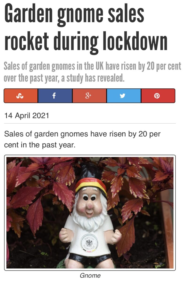 garden gnome figure under a headline that reads 'Garden gnome sales roket during lockdown'
