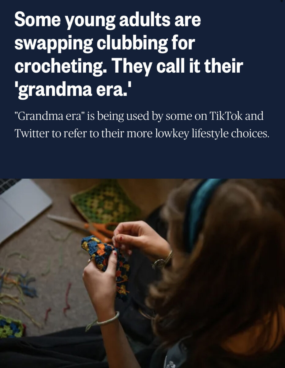 a young person crocheting with headphones on beneath a headline that reads "Some young adults are swapping clubbing for crocheting. They call it their 'grandma era.'"