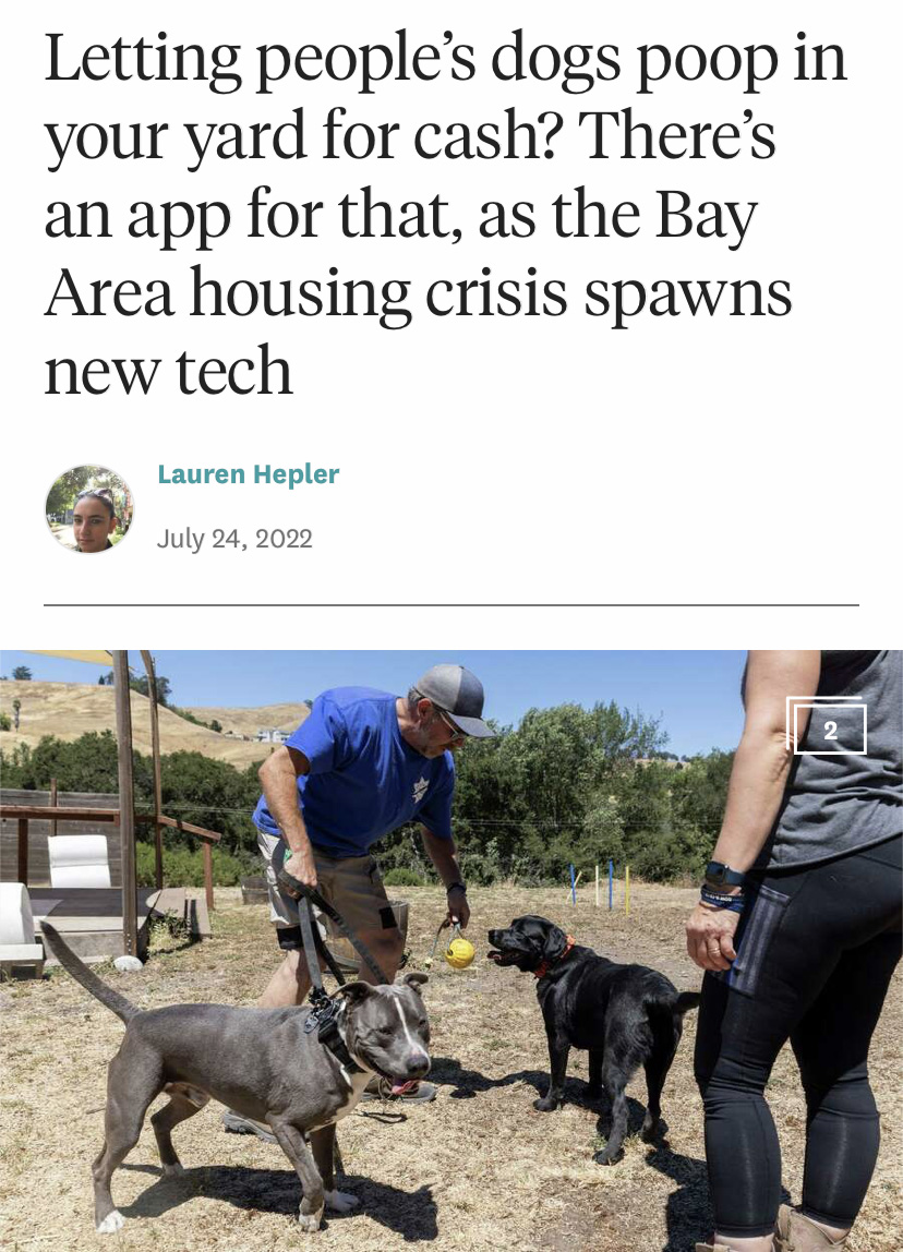 people playing with dogs in a dog park beneath a headline that reads "Letting people’s dogs poop in your yard for cash? There’s an app for that, as the Bay Area housing crisis spawns new tech"
