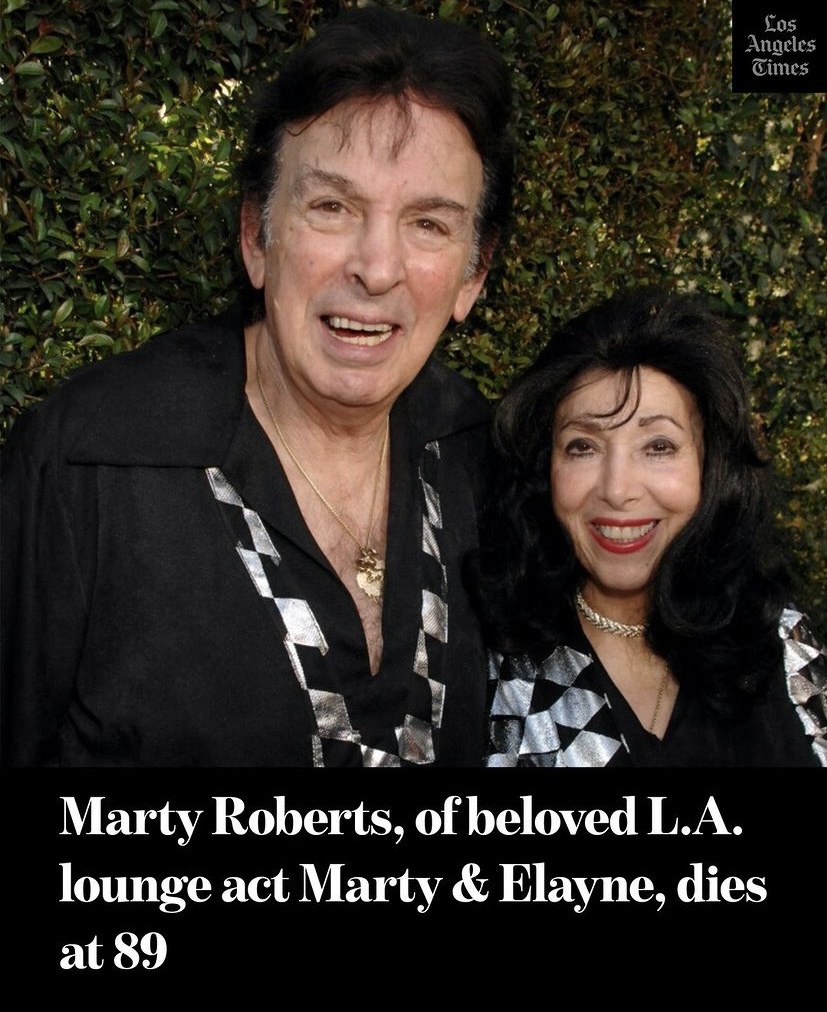 Marty and Elayne Roberts above headline that reads "Marty Roberts, of beloved L.A. lounge act Marty & Elayme, dies at 89"
